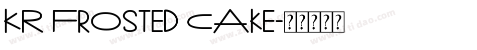 KR Frosted Cake字体转换